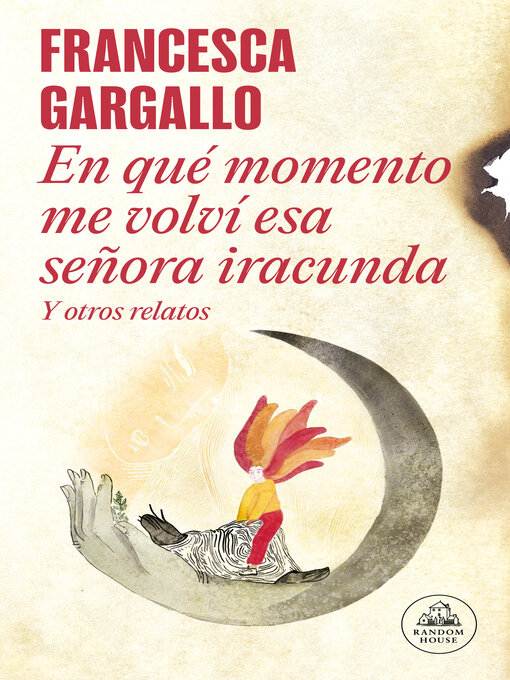 Title details for En qué momento me volví esa señora iracunda by Francesca Gargallo - Available